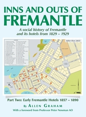 预订 Inns and Outs of Fremantle: A social history of Fremantle and its hotels from 1829 - 1929: 9798369487785