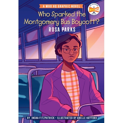 预订 Who Sparked the Montgomery Bus Boycott?: Rosa Parks: A Who HQ Graphic Novel: 9780593224465