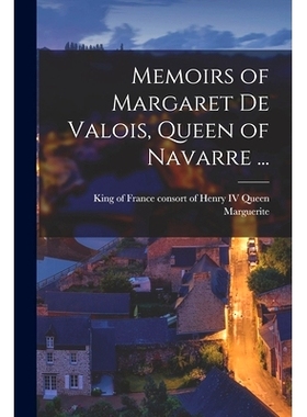 预订 Memoirs of Margaret De Valois, Queen of Navarre ... [microform]: 9781014836021