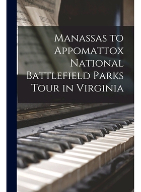 预订 Manassas to Appomattox National Battlefield Parks Tour in Virginia: 9781014292728