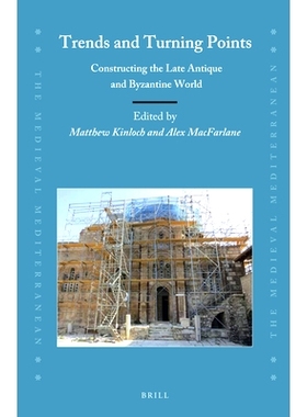 预订 Trends and Turning Points: Constructing the Late Antique and Byzantine World 趋势与转折点：构建后古拜占庭时代: 9789