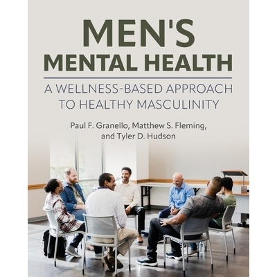预订 Men’s Mental Health: A Wellness-Based Approach to Healthy Masculinity 男性心理健康：以健康为基础的健康阳刚之气: 97