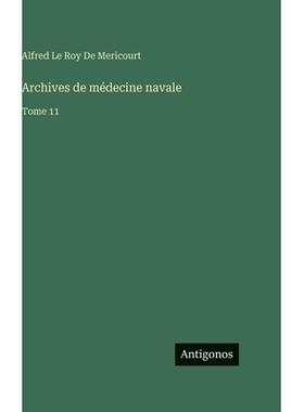 预订 Archives de médecine navale: Tome 11: 9783386628785