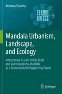 Texts Urbanism and Landscape Vaastupurusha 9783030872878 Interpreting Ecology Indian Classic 预订 Mandala Mandal