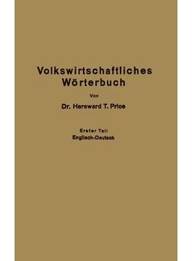 预订 Economic Dictionary / Volkswirtschaftliches Wörterbuch: Erster Teil: Englisch-Deutsch: 9783662317754