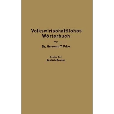 预订 Economic Dictionary / Volkswirtschaftliches Wörterbuch: Erster Teil: Englisch-Deutsch: 9783662317754