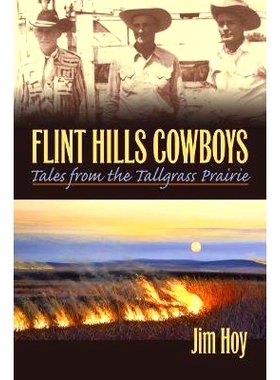 预订 Flint Hills Cowboys: Tales from the Tallgrass Prairie: 9780700617586