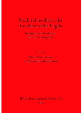 预订 Studi sul neolitico del Tavoliere della Puglia: Indagine territoriale in un’area-campione 普利亚塔沃利埃的新石器时