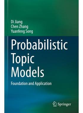 预订 Probabilistic Topic Models Foundation and Application概率主题模型：基础与应用9789819924332