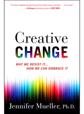 预订 Creative Change: Why We Resist It . . . How We Can Embrace It: 9781328745668