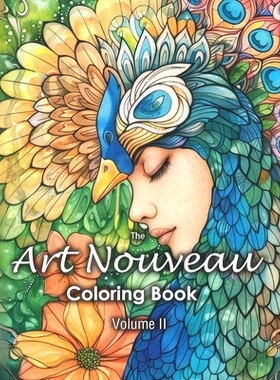 预订 The Art Nouveau Coloring Book: Volume 2 (Calming Art for Women, Men and Teens, Relaxation, Stress and Anxiety Relie
