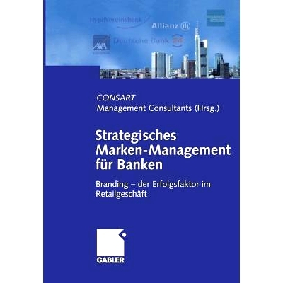 预订 Strategisches Marken-Management für Banken: Branding — der Erfolgsfaktor im Retailgeschäft: 9783322844514