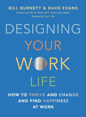 【预订】Designing Your Work Life: How to Thrive and Change and Find Happiness at Work