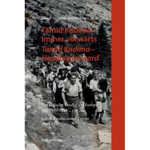 预订 Tamid Kadima - Heading Forward: Jewish Exodus Out of Europe 1945-1948 Tamid Kadima - 前进:1945-1948 年犹太人走出欧