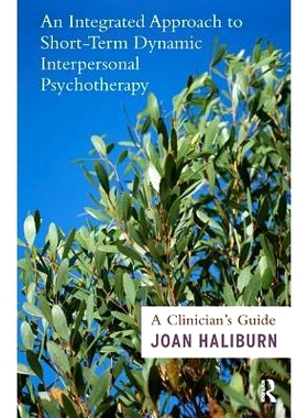 预订 An Integrated Approach to Short-Term Dynamic Interpersonal Psychotherapy: A Clinician’s Guide: 9781782205173