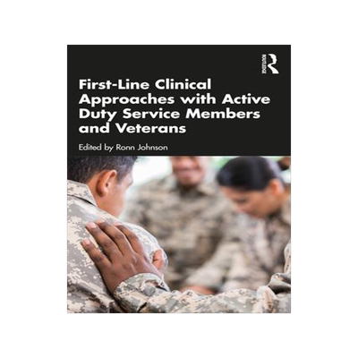 [预订]First-Line Clinical Approaches with Active Duty Service Members and Veterans 9781032029269