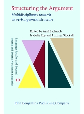 预订 Structuring the Argument. Multidisciplinary research on verb argument structure. 构建争议：动词论元结构的多学科研究
