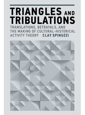 预订 Triangles and Tribulations: Translations, Betrayals, and the Making of Cultural-Historical Activity Theory 三角关系