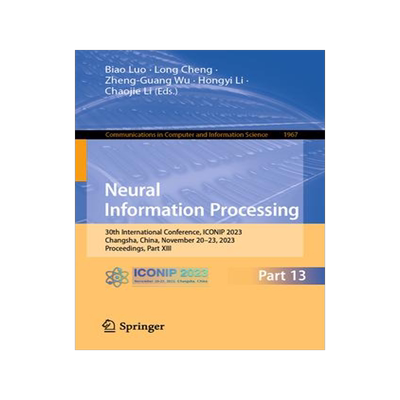 [预订]Neural Information Processing: 30th International Conference, Iconip 2023, Changsha, China, November 9789819981779
