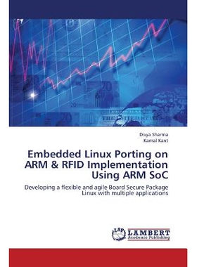 预订 Embedded Linux Porting on Arm & Rfid Implementation Using Arm Soc: 9783659431630