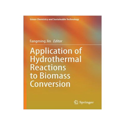 预订 Application of Hydrothermal Reactions to Biomass Conversion