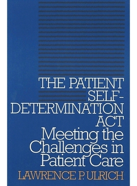 预订 The Patient Self-Determination Act: Meeting the Challenges in Patient Care: 9780878407484