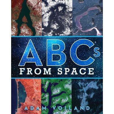 预订 ABCs from Space: A Discovered Alphabet 太空中的 ABC：发现的字母表: 9781481494281