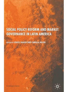 预订 Social Policy Reform and Market Governance in Latin America: 9781349433186