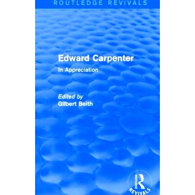 预订 Edward Carpenter (Routledge Revivals): In Appreciation 爱德华木匠（平装）: 9781138017320