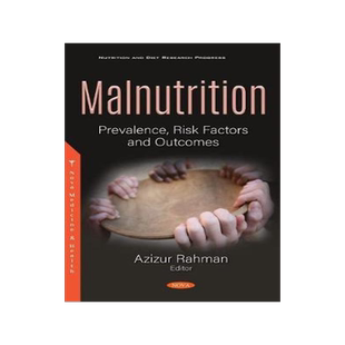 [预订]Malnutrition: Prevalence, Risk Factors and Outcomes 9781536175974