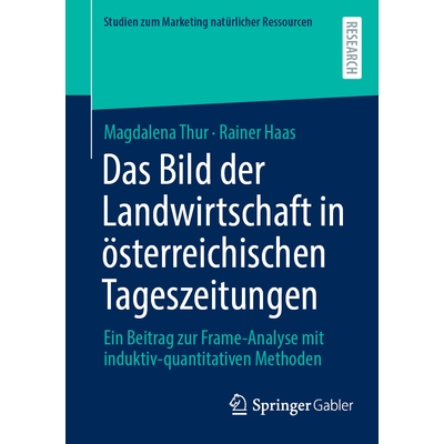 预订 Das Bild der Landwirtschaft in österreichischen Tageszeitungen: Ein Beitrag zur Frame-Analyse mit induktiv-quantit