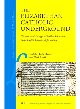 预订 The Elizabethan Catholic Underground: Clandestine Printing and Scribal Subversion in the English Counter-Reformatio