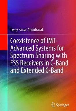 【预订】Coexistence of IMT-Advanced Systems for Spectrum Sharing with FSS Receivers in C-Band and Extended C-Band