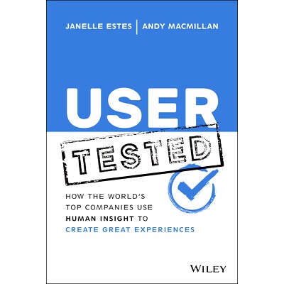 User Tested: How the World’s Top Companies Use Human Insight to Create Great Experiences 用户测试：世界*公司如何利用人