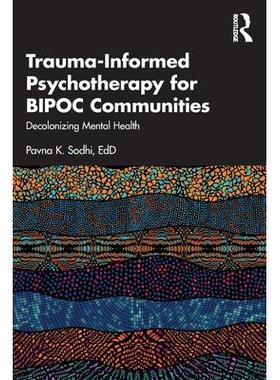 预订 Trauma-Informed Psychotherapy for BIPOC Communities: Decolonizing Mental Health黑人、土著及有色人种社区的创伤知情心