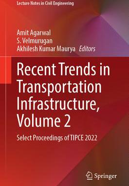 [预订]Recent Trends in Transportation Infrastructure, Volume 2: Select Proceedings of Tipce 2022 9789819925551