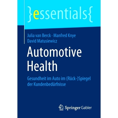 预订 Automotive Health: Gesundheit im Auto im (Rück-)Spiegel der Kundenbedürfnisse: 9783658272845