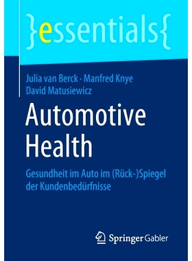 预订 Automotive Health: Gesundheit im Auto im (Rück-)Spiegel der Kundenbedürfnisse: 9783658272845