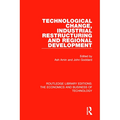 预订 Technological Change, Industrial Restructuring and Regional Development 技术变革，产业结构调整与区域发展: 978113855
