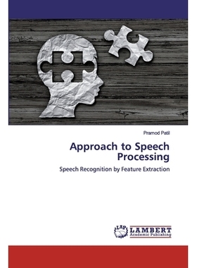 预订 Approach to Speech Processing:Speech Recognition by Feature Extraction: Speech Recognition by Feature Extraction 语