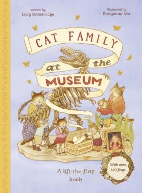 现货 猫猫家族博物馆游记翻翻书 Cat Family at The Museum 英文原版 Eunyoung Seo 进口图书 儿童绘本 动物故事图画书 翻翻书