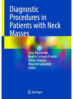 预订 Diagnostic Procedures in Patients with Neck Masses 颈部肿块患者的诊断方法: 9783031676741