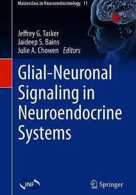 【预订】Glial-Neuronal Signaling in Neuroendocrine Systems