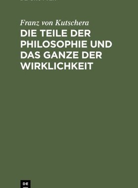 【预订】Die Teile der Philosophie und das Ganze der Wirklichkeit 9783110161069