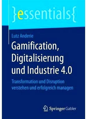 预订 Gamification, Digitalisierung und Industrie 4.0: Transformation und Disruption verstehen und erfolgreich managen: 9