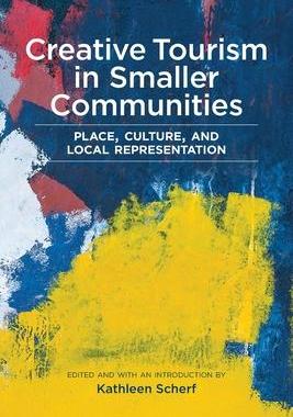 [预订]Creative Tourism in Smaller Communities 9781773851884