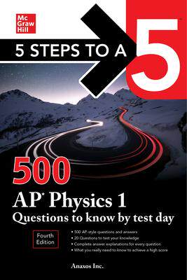 [预订]5 Steps to a 5: 500 AP Physics 1 Questions to Know by Test Day, Fourth Edition 9781264277520