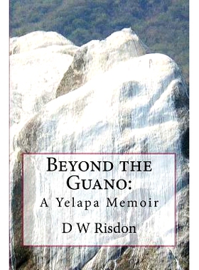 预订 Beyond the Guano: : A Yelapa Memoir: 9780692623244