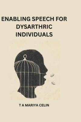 [预订]Enabling speech for dysarthric individuals 9787003377797
