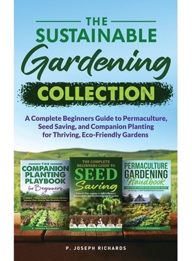 预订 The Sustainable Gardening Collection: A Complete Beginners Guide to Permaculture, Seed Saving, and Companion Planti